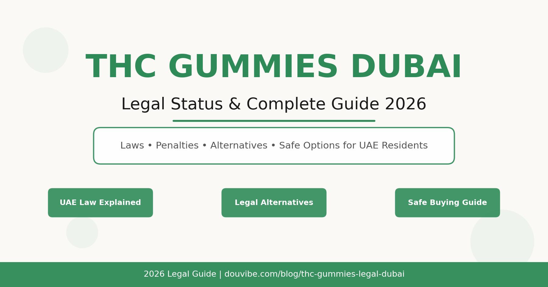 THC gummies legal Dubai UAE guide 2026