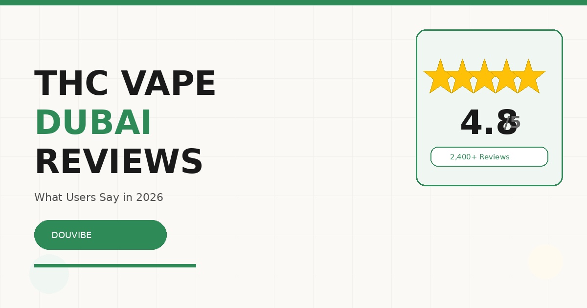 THC vape Dubai reviews user feedback 2026
